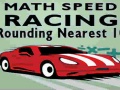 Joc Math Speed Racing Rounding 10