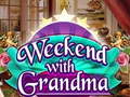 Joc Weekend with Grandma