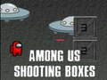 Joc Among Us Shooting Boxes