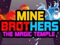 Joc Mine Brothers: The Magic Temple