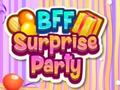 Joc BFF Surprise Party