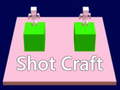 Joc shot craft