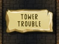 Joc Tower Trouble
