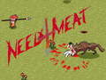 Joc Need 4 Meat