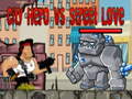 Joc City Hero vs Street Love