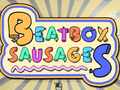 Joc BeatBox Sausages