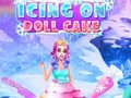 Joc Icing On Doll Cake