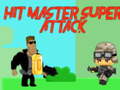 Joc Hit master Super attack