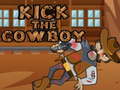 Joc Kick The Cowboy