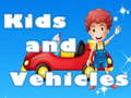 Joc Kids and Vehicles 