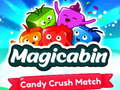 Joc Magicabin candy crush match