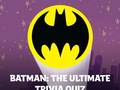 Joc Batman: The Ultimate Trivia Quiz