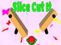 Joc Slice Cut It 