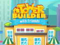 Joc Tower Builder with friends