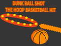 Joc Dunk Ball Shot The Hoop Basketball Hit