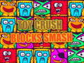 Joc Toy Crush Blocks Smash