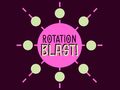 Joc Rotation Blast