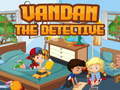 Joc Vandan the detective