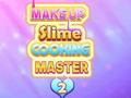 Joc Make Up Slime Cooking Master 2
