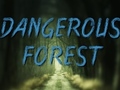 Joc Dangerous Forest