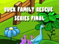 Joc Duck Family Rescue Series Final