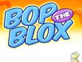 Joc Bop the Blox