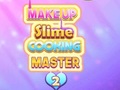 Joc Makeup Slime Cooking Master 2