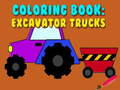 Joc Coloring Book: Excavator Trucks