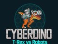 Joc CyberDino: T-Rex vs Robots