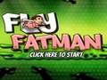 Joc Fly Fat Man