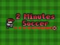 Joc 2 Minutes Soccer