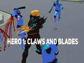 Joc Hero 1: Claws and Blades