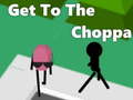 Joc Get To The Choppa