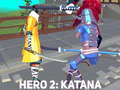 Joc Hero 2: Katana