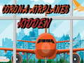 Joc Corona Airplanes Hidden