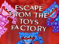Joc Escape From The Toys Factory