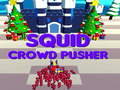 Joc Squid Crowd Pusher