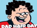 Joc Dad Hair Day