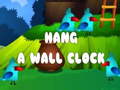 Joc Hang a Wall Clock