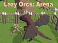 Joc Lazy Orcs: Arena