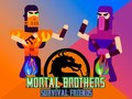Joc Mortal Brothers Survival Friends