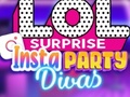 Joc LOL Surprise Insta Party Divas