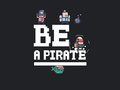 Joc Be a pirate