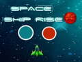 Joc Space ship rise up