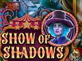Joc Show Of Shadows