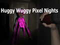 Joc Huggy Wuggy Pixel Nights 