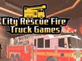 Joc City Rescue Fire Truck Games