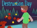 Joc Destruction Day