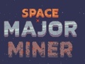 Joc Space Major Miner
