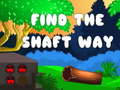 Joc Find the shaft way